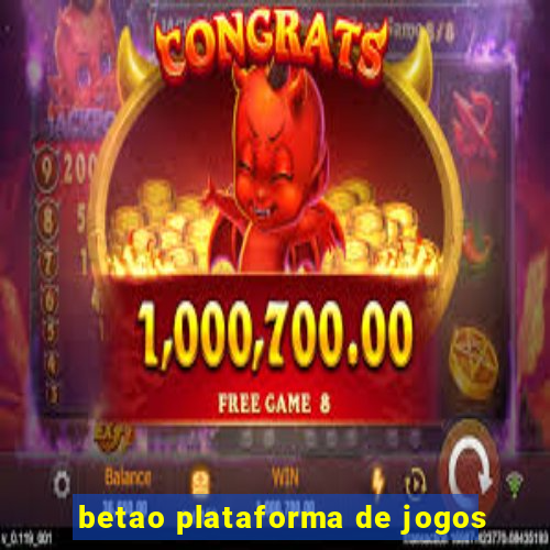 betao plataforma de jogos